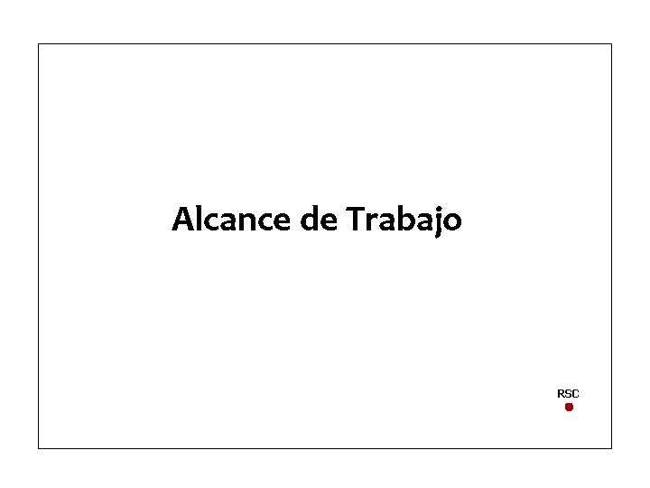 Alcance de Trabajo RSC 