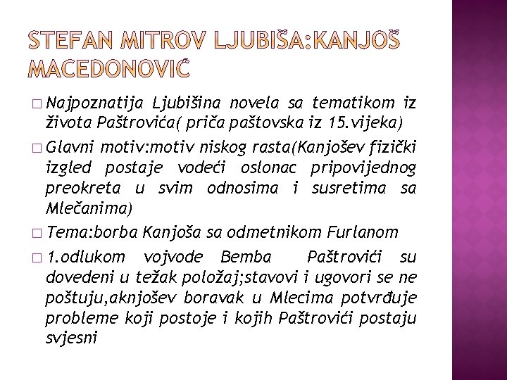 � Najpoznatija Ljubišina novela sa tematikom iz života Paštrovića( priča paštovska iz 15. vijeka)