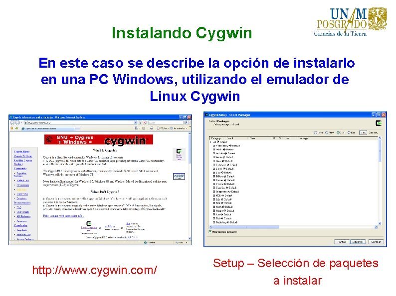 Instalando Cygwin En este caso se describe la opción de instalarlo en una PC