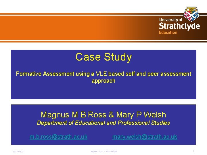 Case Study Formative Assessment using a VLE based self and peer assessment approach Magnus