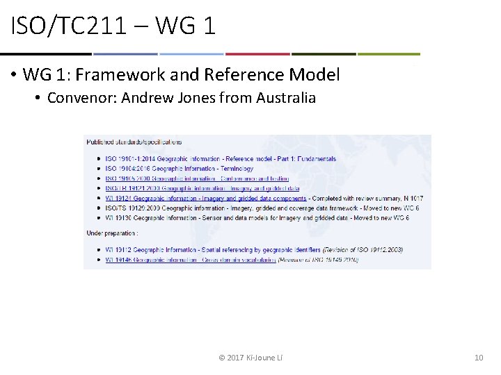 ISO/TC 211 – WG 1 • WG 1: Framework and Reference Model • Convenor:
