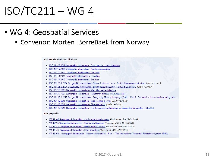 ISO/TC 211 – WG 4 • WG 4: Geospatial Services • Convenor: Morten Borre.