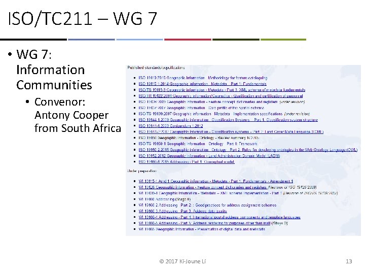 ISO/TC 211 – WG 7 • WG 7: Information Communities • Convenor: Antony Cooper
