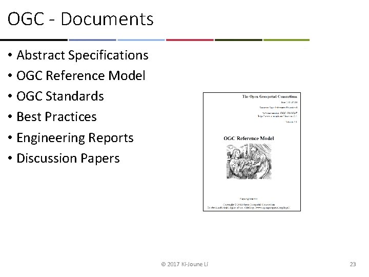 OGC - Documents • Abstract Specifications • OGC Reference Model • OGC Standards •