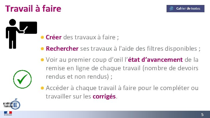 Travail à faire ● Créer des travaux à faire ; ● Recher ses travaux