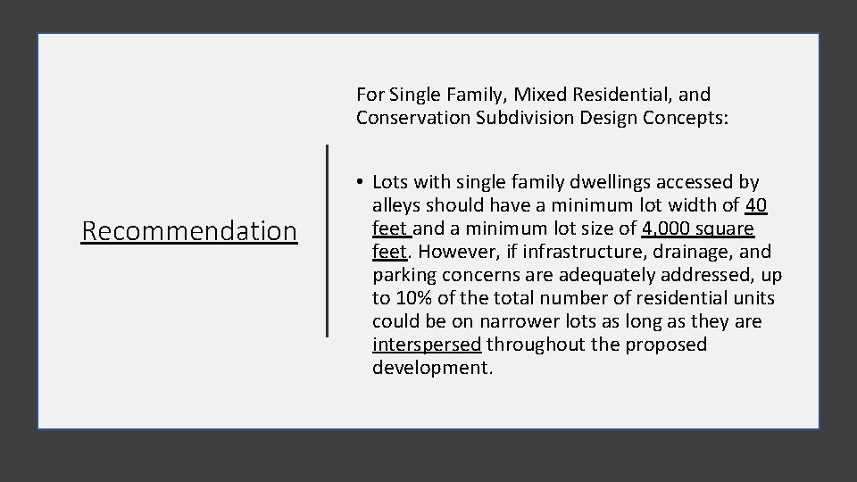 For Single Family, Mixed Residential, and Conservation Subdivision Design Concepts: Recommendation • Lots with