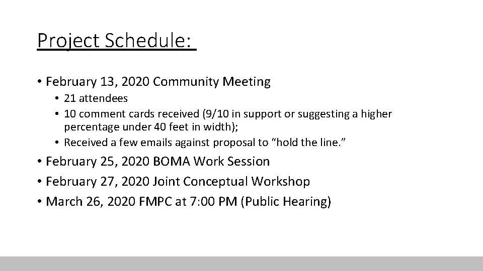 Project Schedule: • February 13, 2020 Community Meeting • 21 attendees • 10 comment