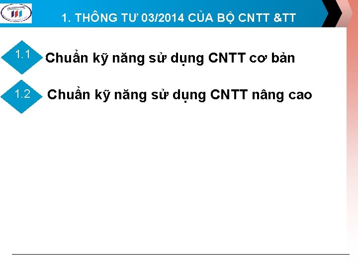 1. THÔNG TƯ 03/2014 CỦA BỘ CNTT &TT 1. 1 Chuẩn kỹ năng sử