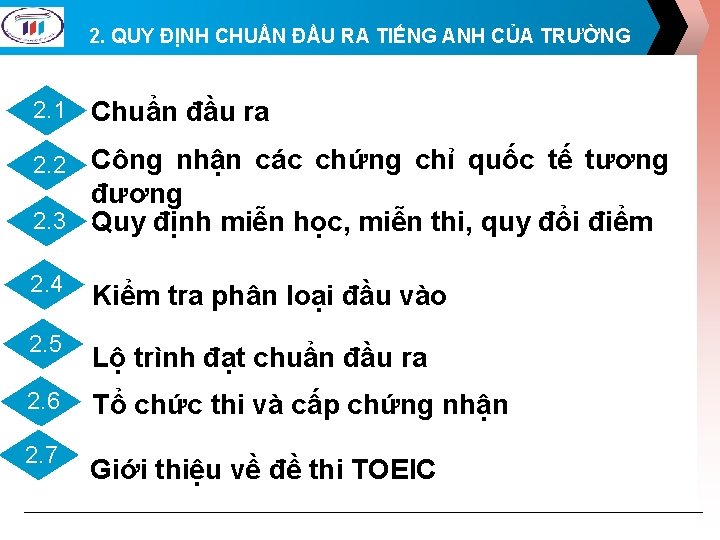 2. QUY ĐỊNH CHUẨN ĐẦU RA TIẾNG ANH CỦA TRƯỜNG 2. 1 Chuẩn đầu