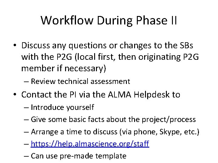 Workflow During Phase II • Discuss any questions or changes to the SBs with