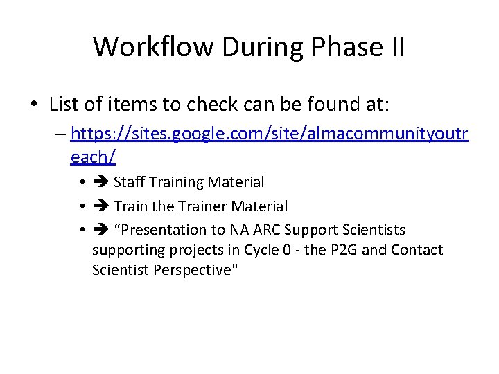 Workflow During Phase II • List of items to check can be found at: