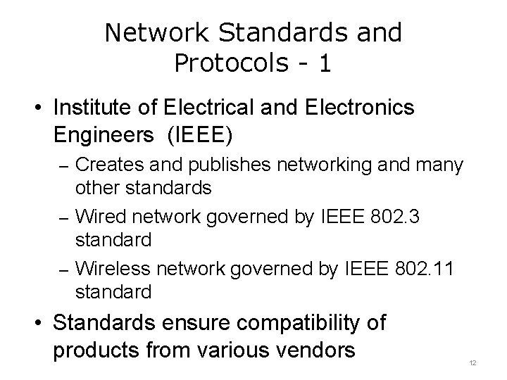 Network Standards and Protocols - 1 • Institute of Electrical and Electronics Engineers (IEEE)
