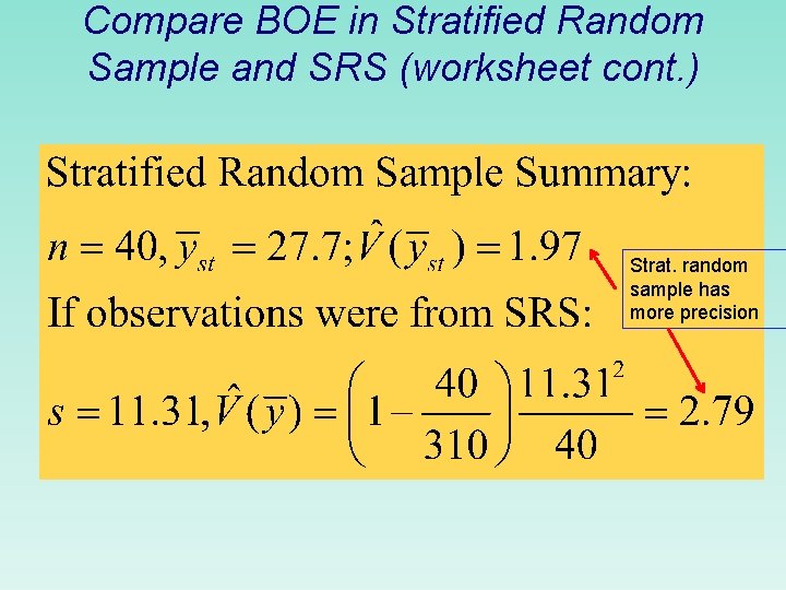 Compare BOE in Stratified Random Sample and SRS (worksheet cont. ) Strat. random sample