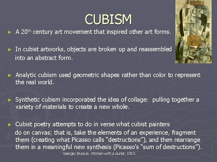 CUBISM ► A 20 th century art movement that inspired other art forms. ►