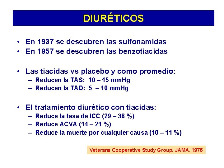 DIURÉTICOS • En 1937 se descubren las sulfonamidas • En 1957 se descubren las