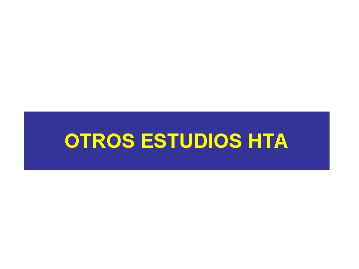 OTROS ESTUDIOS HTA 