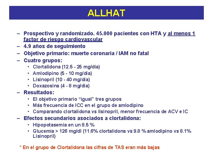 ALLHAT – Prospectivo y randomizado. 45. 000 pacientes con HTA y al menos 1