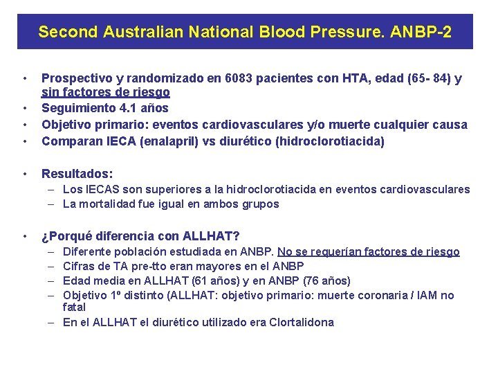 Second Australian National Blood Pressure. ANBP-2 • • Prospectivo y randomizado en 6083 pacientes
