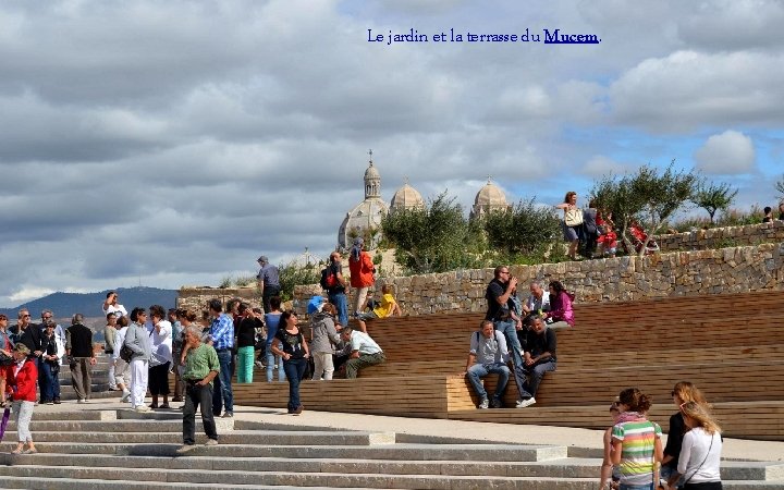 Le jardin et la terrasse du Mucem. 
