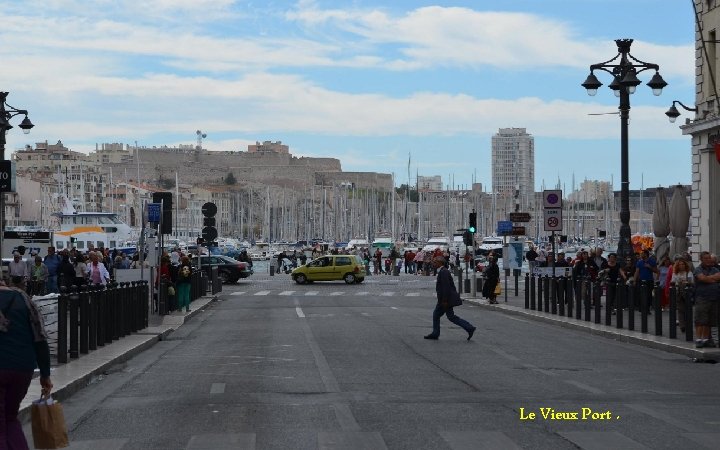 Le Vieux Port. 