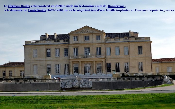 Le Château Borély a été construit au XVIIIe siècle sur le domaine rural de