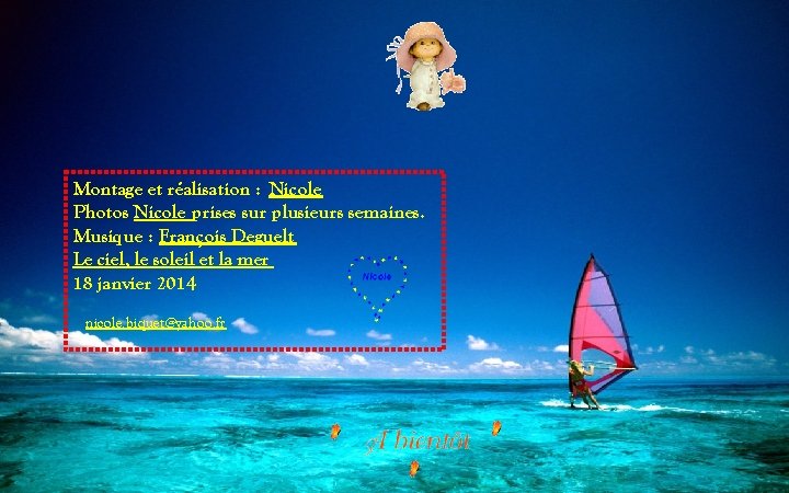 Montage et réalisation : Nicole Photos Nicole prises sur plusieurs semaines. Musique : François