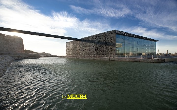 Le mucem 