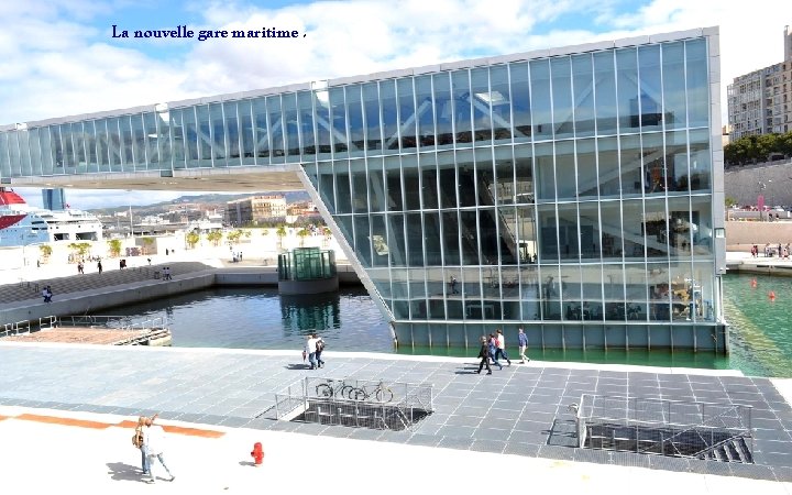 La nouvelle gare maritime. 