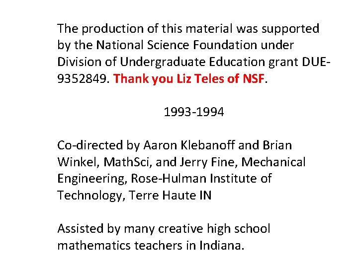 The production of this material was supported by the National Science Foundation under Division