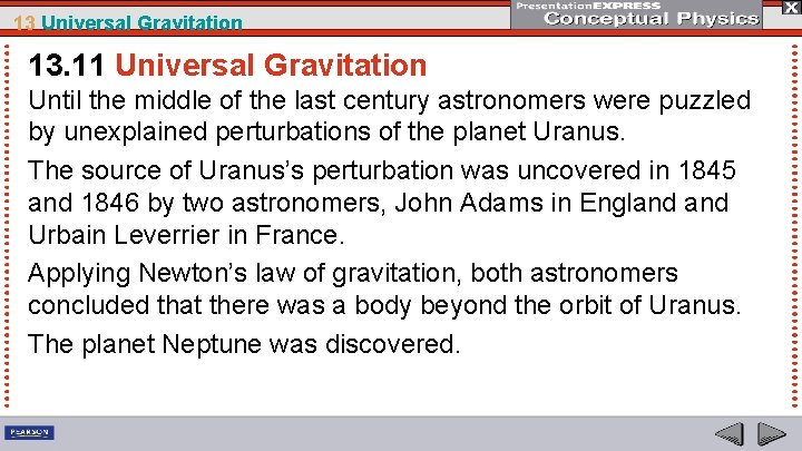 13 Universal Gravitation 13. 11 Universal Gravitation Until the middle of the last century