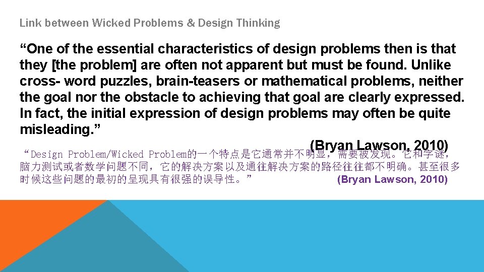 Link between Wicked Problems & Design Thinking “One of the essential characteristics of design