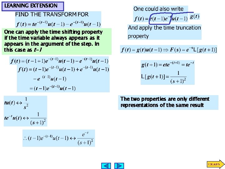 LEARNING EXTENSION One can apply the time shifting property if the time variable always