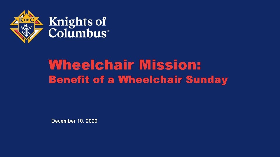Wheelchair Mission: Benefit of a Wheelchair Sunday December 10, 2020 