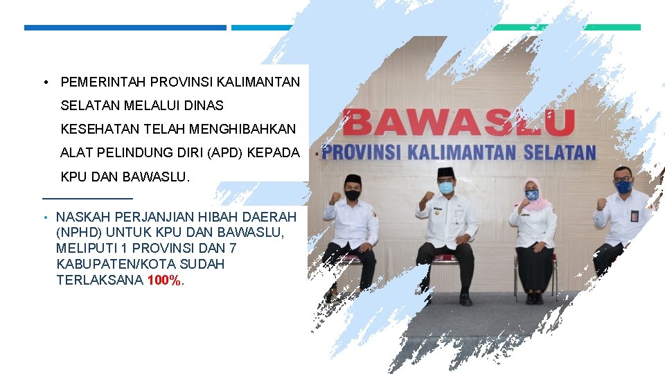  • PEMERINTAH PROVINSI KALIMANTAN SELATAN MELALUI DINAS KESEHATAN TELAH MENGHIBAHKAN ALAT PELINDUNG DIRI