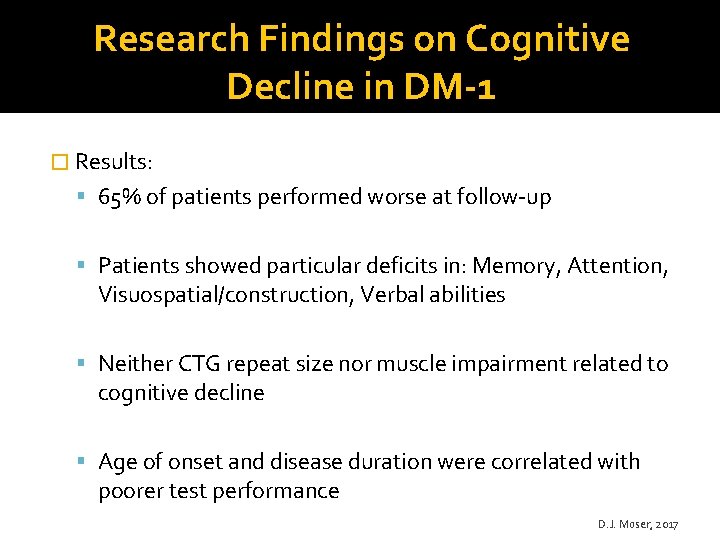 Research Findings on Cognitive Decline in DM-1 � Results: 65% of patients performed worse