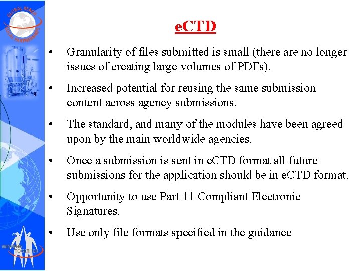 e. CTD • Granularity of files submitted is small (there are no longer issues