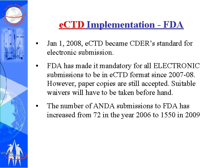 e. CTD Implementation - FDA • Jan 1, 2008, e. CTD became CDER’s standard