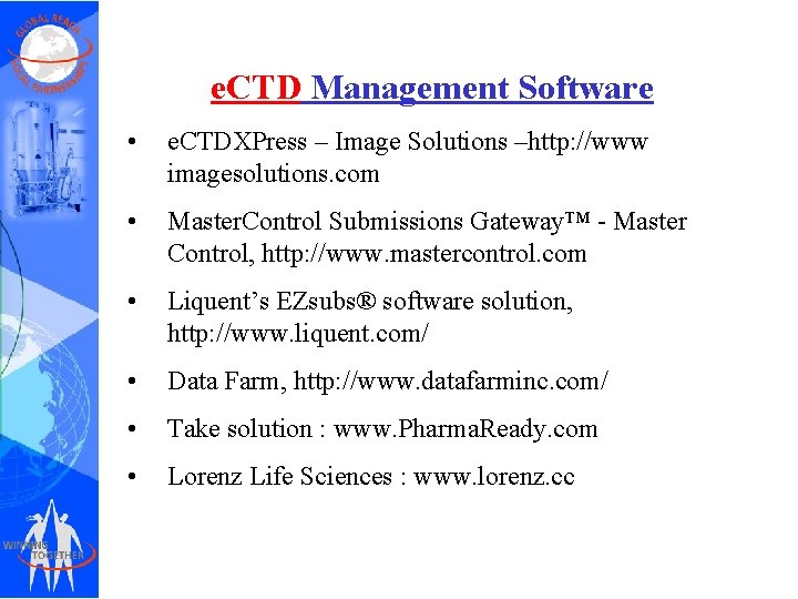 e. CTD Management Software • e. CTDXPress – Image Solutions –http: //www imagesolutions. com