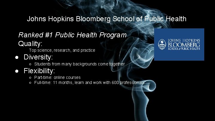 Johns Hopkins Bloomberg School of Public Health Ranked #1 Public Health Program Quality: Top