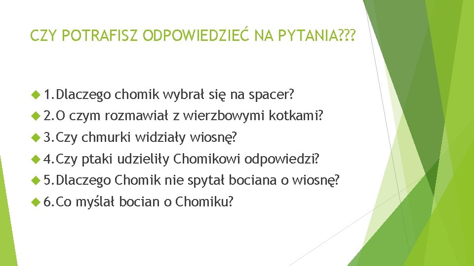 CZY POTRAFISZ ODPOWIEDZIEĆ NA PYTANIA? ? ? 1. Dlaczego 2. O chomik wybrał się CZY POTRAFISZ ODPOWIEDZIEĆ NA PYTANIA? ? ? 1. Dlaczego 2. O chomik wybrał się