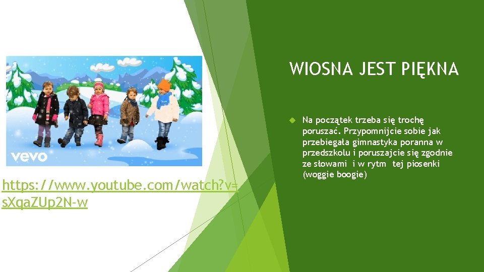 WIOSNA JEST PIĘKNA https: //www. youtube. com/watch? v= s. Xqa. ZUp 2 N-w Na