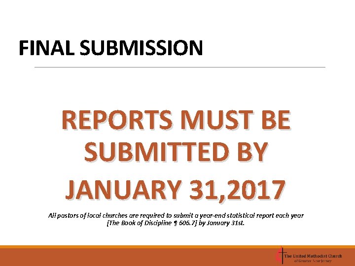 FINAL SUBMISSION REPORTS MUST BE SUBMITTED BY JANUARY 31, 2017 All pastors of local