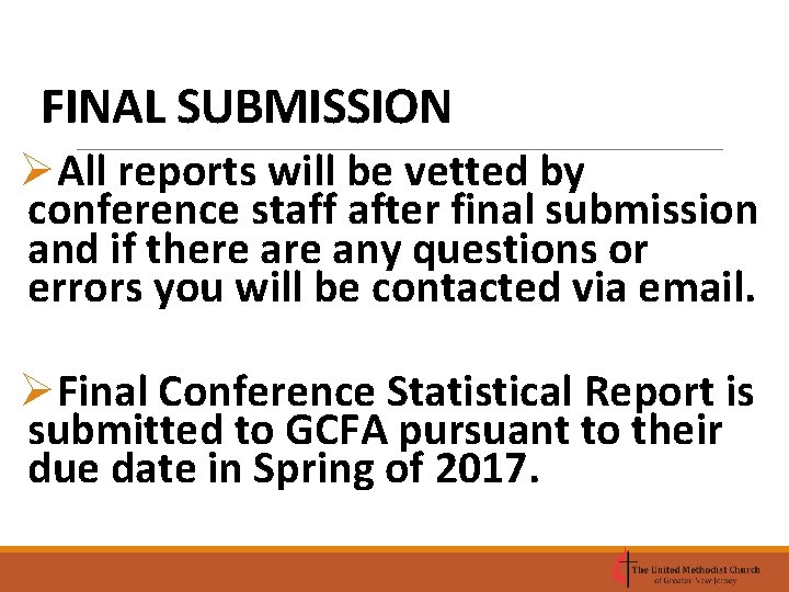 FINAL SUBMISSION ØAll reports will be vetted by conference staff after final submission and