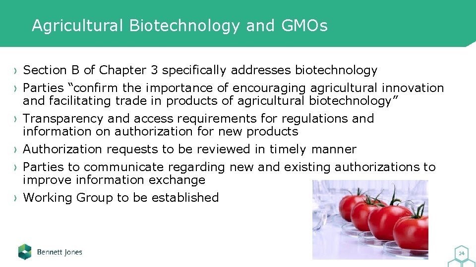 Agricultural Biotechnology and GMOs Section B of Chapter 3 specifically addresses biotechnology Parties “confirm