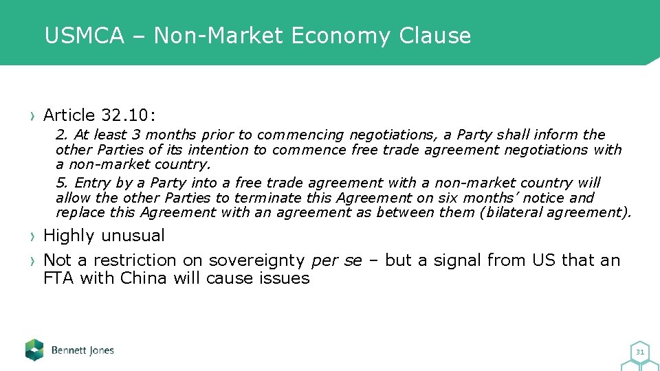 USMCA – Non-Market Economy Clause Article 32. 10: 2. At least 3 months prior