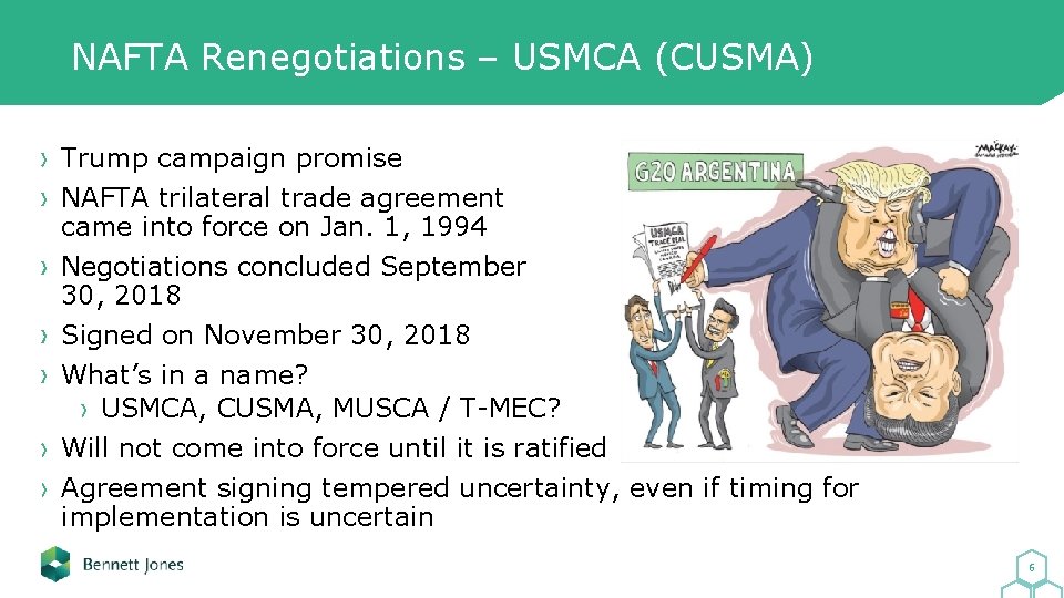 NAFTA Renegotiations – USMCA (CUSMA) Trump campaign promise NAFTA trilateral trade agreement came into