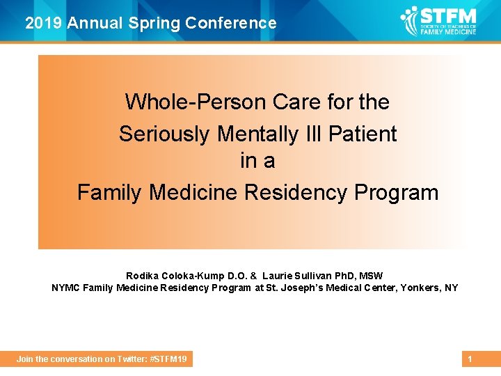 2019 Annual Spring Conference Whole-Person Care for the Seriously Mentally Ill Patient in a