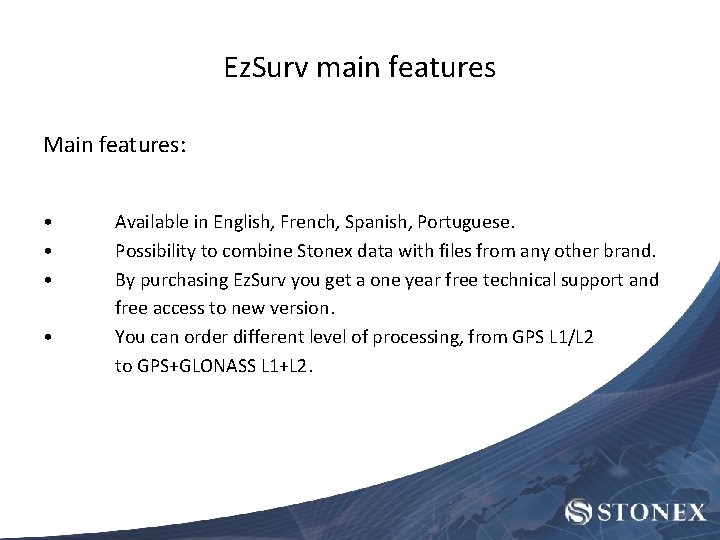 Ez. Surv main features Main features: • • Available in English, French, Spanish, Portuguese.