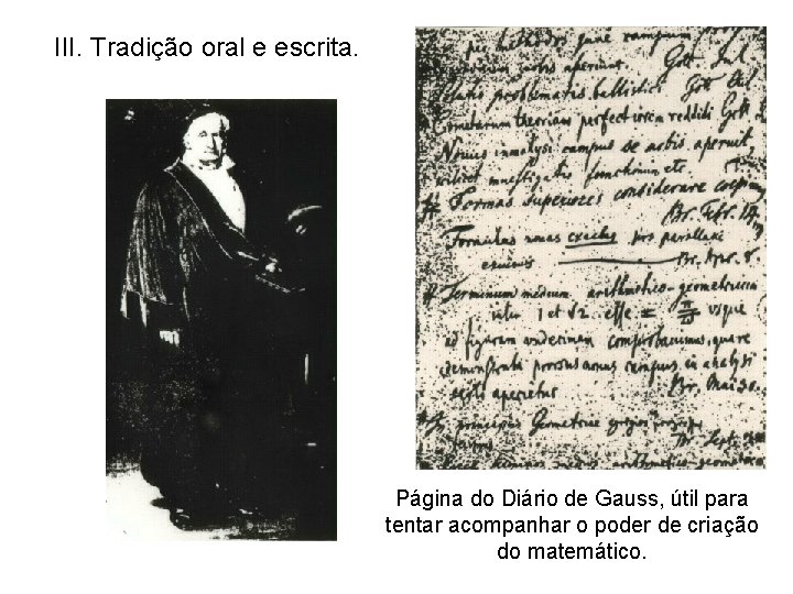 III. Tradição oral e escrita. Página do Diário de Gauss, útil para tentar acompanhar