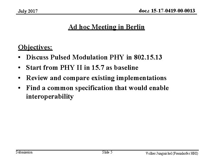 doc. : 15 -17 -0419 -00 -0013 July 2017 Ad hoc Meeting in Berlin